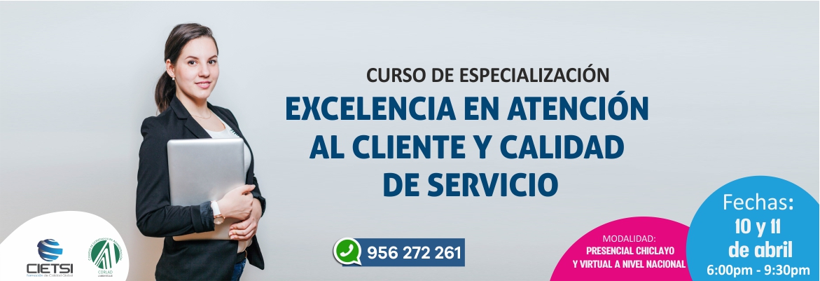 curso de especializaciOn excelencia en atenciOn al cliente y calidad de servicio 2019