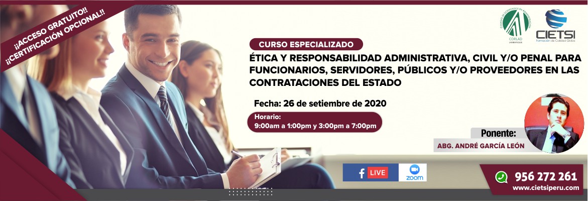 curso especializado Etica y responsabilidad administrativa  civil y o penal para funcionarios  servidores  pUblicos y o proveedores en las contrataciones del estado