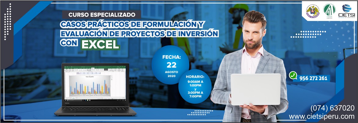 CURSO ESPECIALIZADO CASOS PRÁCTICOS DE FORMULACIÓN Y EVALUACIÓN DE PROYECTOS DE INVERSIÓN CON EXCEL 2020