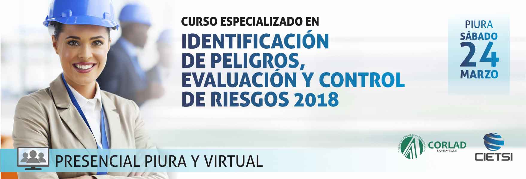 CURSO ESPECIALIZADO IDENTIFICACIÓN DE PELIGROS, EVALUACIÓN Y CONTROL DE RIESGOS 2018