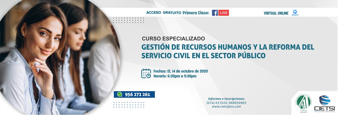 CURSO ESPECIALIZADO GESTIÓN DE RECURSOS HUMANOS Y LA REFORMA DEL SERVICIO CIVIL EN EL SECTOR PÚBLICO 2020