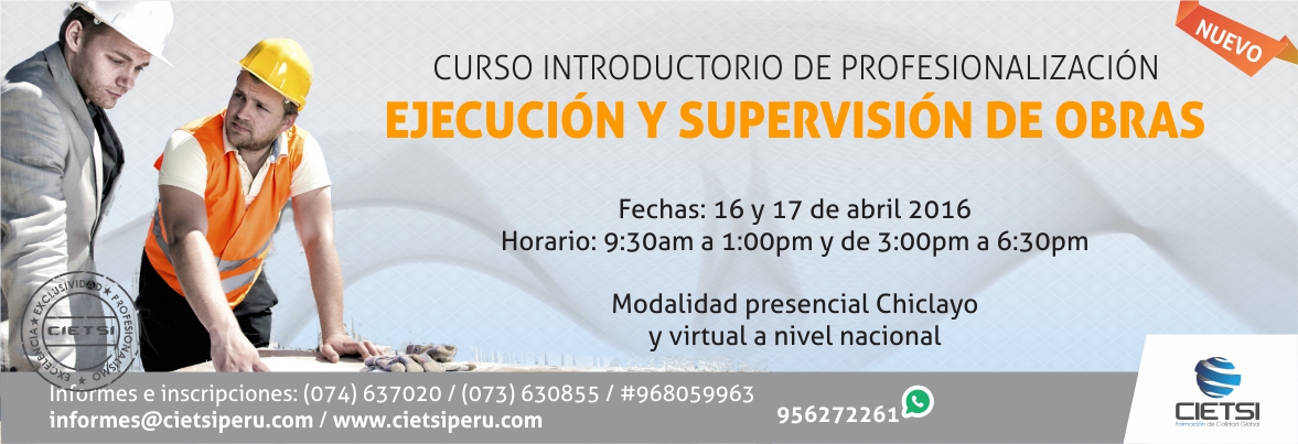 CURSO INTRODUCTORIO DE PROFESIONALIZACIÓN GENERALIDADES DE LA  EJECUCIÓN Y SUPERVISIÓN DE OBRAS