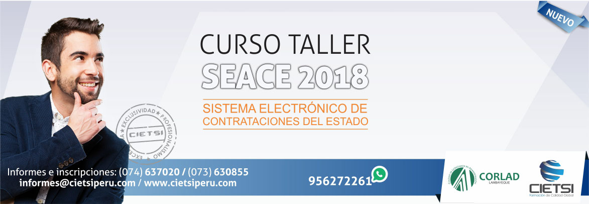 CURSO TALLER SISTEMA ELECTRÓNICO DE CONTRATACIONES DEL ESTADO  SEACE 2018