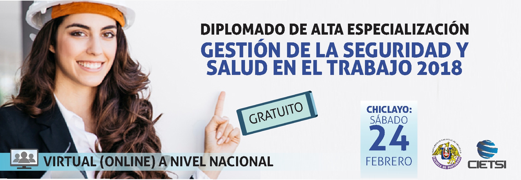 DIPLOMADO DE ALTA ESPECIALIZACIÓN EN GESTIÓN DE LA SEGURIDAD Y SALUD EN EL TRABAJO 2018  *GRATUITO* 