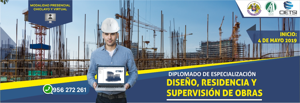 DIPLOMADO DE ESPECIALIZACIÓN EN DISEÑO RESIDENCIA Y SUPERVISIÓN DE OBRAS 2019 (NUEVO)