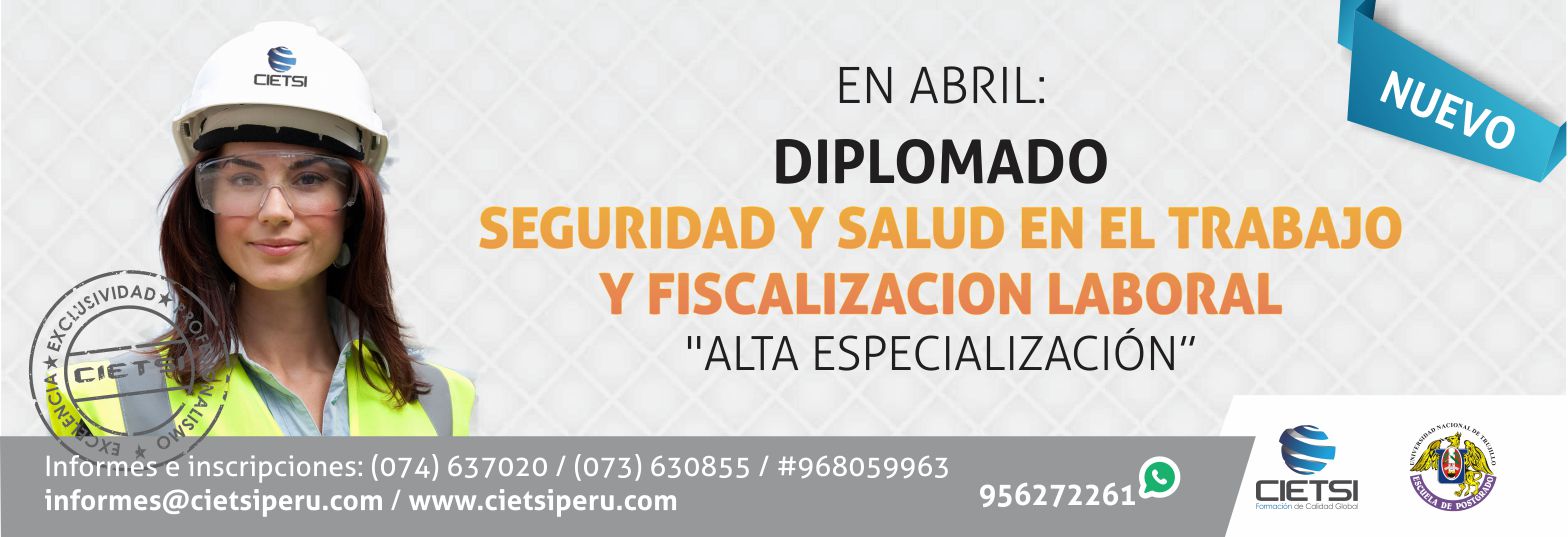 DIPLOMADO EN SEGURIDAD Y SALUD EN EL TRABAJO Y FISCALIZACIÓN LABORAL 2016